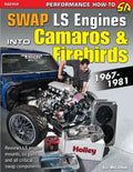 Swap LS Engines into Camaros & Firebirds: 1967-1981 - Paperback