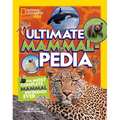 Ultimate Mammalpedia: The Most Complete Mammal Reference Ever - Library Binding