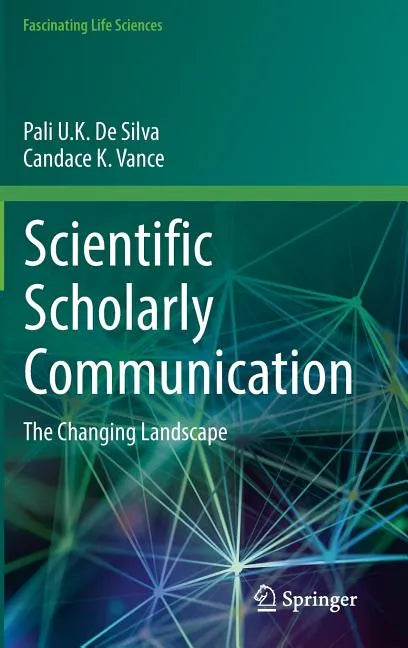 Scientific Scholarly Communication: The Changing Landscape - Hardcover