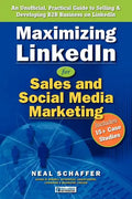 Maximizing LinkedIn for Sales and Social Media Marketing: An Unofficial, Practical Guide to Selling & Developing B2B Business on LinkedIn - Paperback