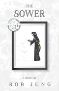 The Sower: Book Two of the Chimera Chronicles - Paperback