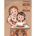 1st Birthday Wish from Mama - Hardcover