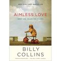 Aimless Love: New and Selected Poems - Paperback