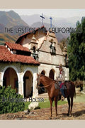 The Last of the Californios: The Pico Family, 1775-1894 - Paperback