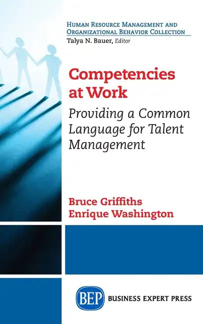Competencies at Work: Providing a Common Language for Talent Management - Hardcover