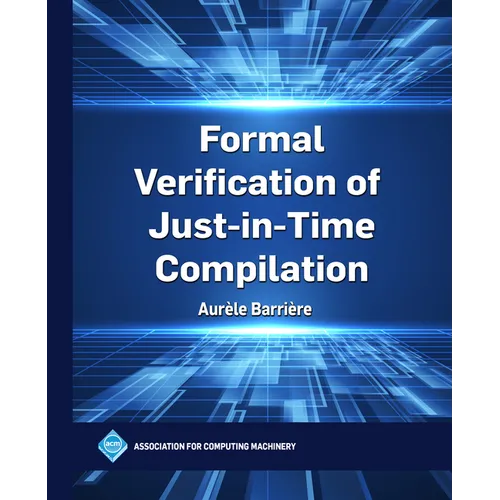Formal Verification of Just-In-Time Compilation - Paperback