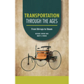 Transportation Through the Ages: From Stirrups to Steam - Paperback