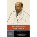 The Souls of Black Folk: A Norton Critical Edition - Paperback