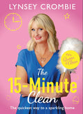 The 15-Minute Clean: The Quickest Way to a Sparkling Home - Hardcover