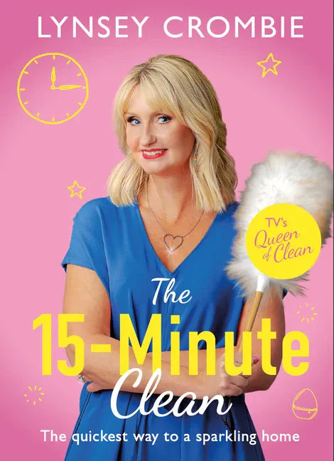 The 15-Minute Clean: The Quickest Way to a Sparkling Home - Hardcover