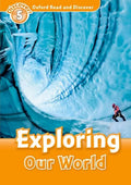Oxford Read and Discover: Level 5: 900-Word Vocabularyexploring Our World - Paperback