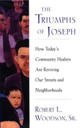 The Triumphs of Joseph: How Todays Community Healers Are Reviving Our Streets and Neighborhoods - Paperback