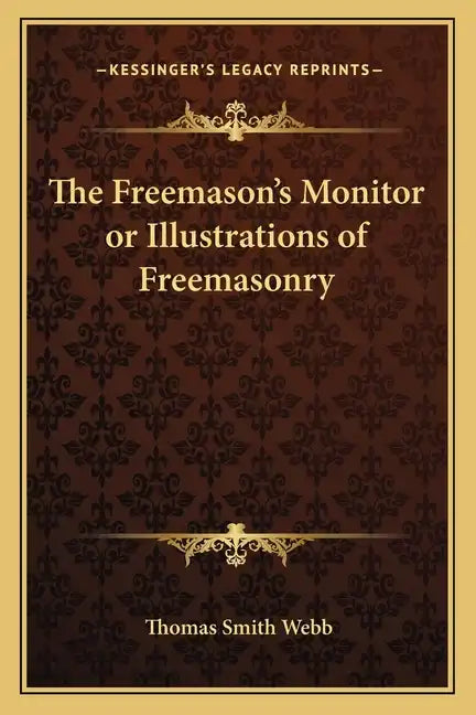 The Freemason's Monitor or Illustrations of Freemasonry - Paperback