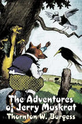 The Adventures of Jerry Muskrat by Thornton Burgess, Fiction, Animals, Fantasy & Magic - Paperback