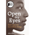 Open My Eyes, That I May See Marvellous Things - Paperback
