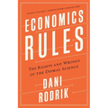 Economics Rules: The Rights and Wrongs of the Dismal Science - Paperback