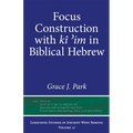 Focus Construction with Kî ʾim in Biblical Hebrew - Hardcover