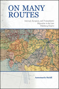 On Many Routes: Internal, European, and Transatlantic Migration in the Late Habsburg Empire - Paperback