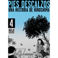 Pies Descalzos 4: Una Historia de Hiroshima / Barefoot Gen 4 - Paperback