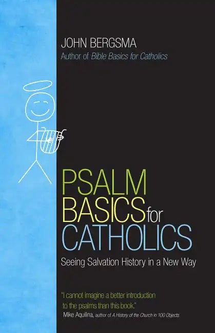 Psalm Basics for Catholics: Seeing Salvation History in a New Way - Paperback