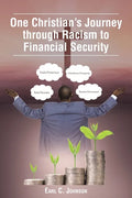 One Christian's Journey through Racism to Financial Security - Paperback