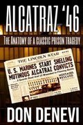 Alcatraz '46: The Anatomy of a Classic Prison Tragedy - Paperback