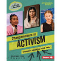 Changemakers in Activism: Women Leading the Way - Library Binding