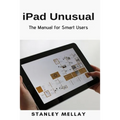 iPad Unusual: The Manual for Smart Users - Paperback