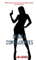 Deadly Consequences - Paperback