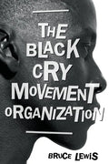 The Black Cry Movement Organization - Paperback