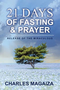 Release of the Miraculous: 21 Days of Fasting & Prayer - Paperback