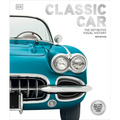 Classic Car: The Definitive Visual History - Hardcover