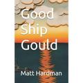 Good Ship Gould - Paperback