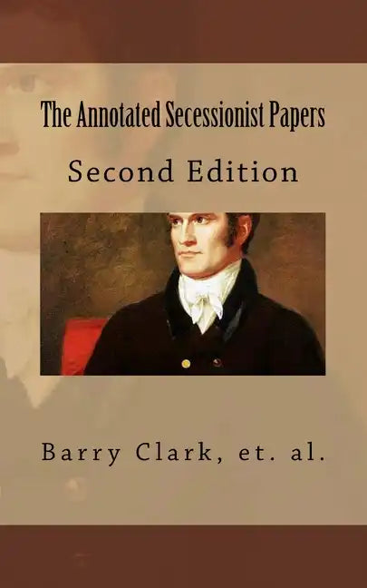 The Annotated Secessionist Papers - Paperback