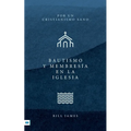 Baptism and Church Membership [Spanish translation] - Paperback