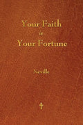 Your Faith Is Your Fortune - Paperback