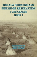 Oglala Sioux Indians Pine Ridge Reservation 1932 Census Book I - Paperback