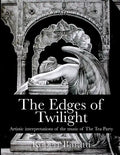 The Edges of Twilight: An artistic interpretation of the music of The Tea Party - Paperback