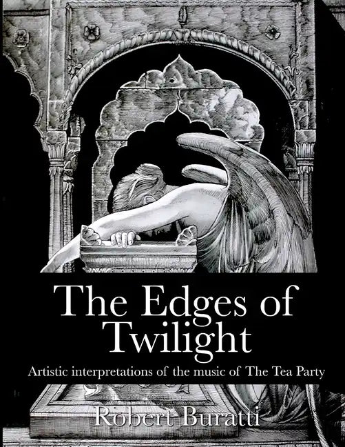 The Edges of Twilight: An artistic interpretation of the music of The Tea Party - Paperback