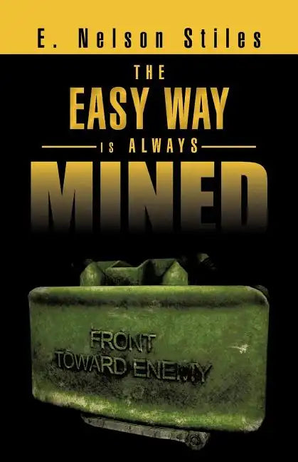 The Easy Way Is Always Mined - Paperback