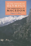 In the Shadow of Olympus: The Emergence of Macedon - Paperback