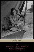 The Debt-Deflation Theory of Great Depressions - Paperback