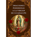 Oraciones Poderosas a la Virgen de Guadalupe: Encuentra Paz, Protección y Milagros - Paperback