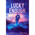 Lucky Enough - Paperback