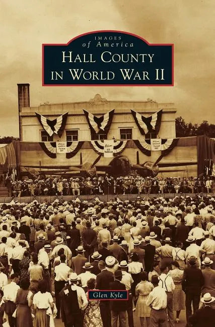Hall County in World War II - Hardcover