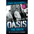 Oasis: The Truth: My Life as Oasis's Drummer - Paperback