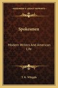 Spokesmen: Modern Writers and American Life - Paperback