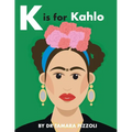 K is for Kahlo: An Alphabet Book of Notable Artists from Around the World - Paperback