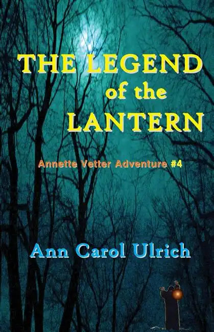 The Legend of the Lantern: Annette Vetter Adventure #4 - Paperback