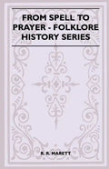From Spell to Prayer (Folklore History Series) - Paperback